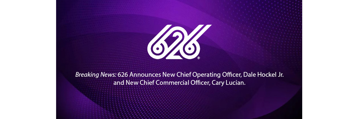 Breaking News: 626 Announces New Chief Operating Officer & New Chief Commercial Officer!